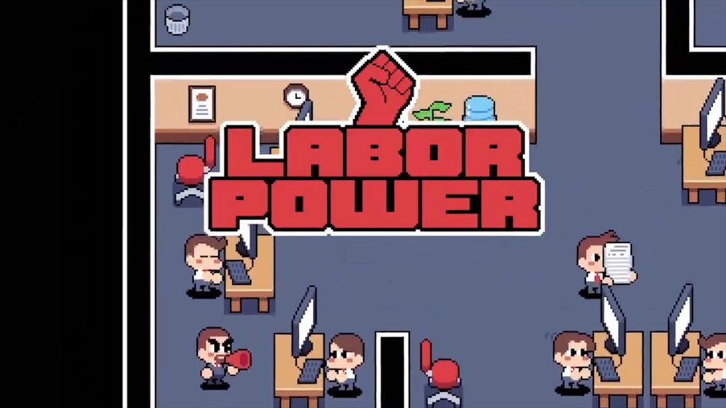 Trong khi làng game sa thải hàng loạt, Labor Power xuất hiện như một sự mỉa mai nhẹ