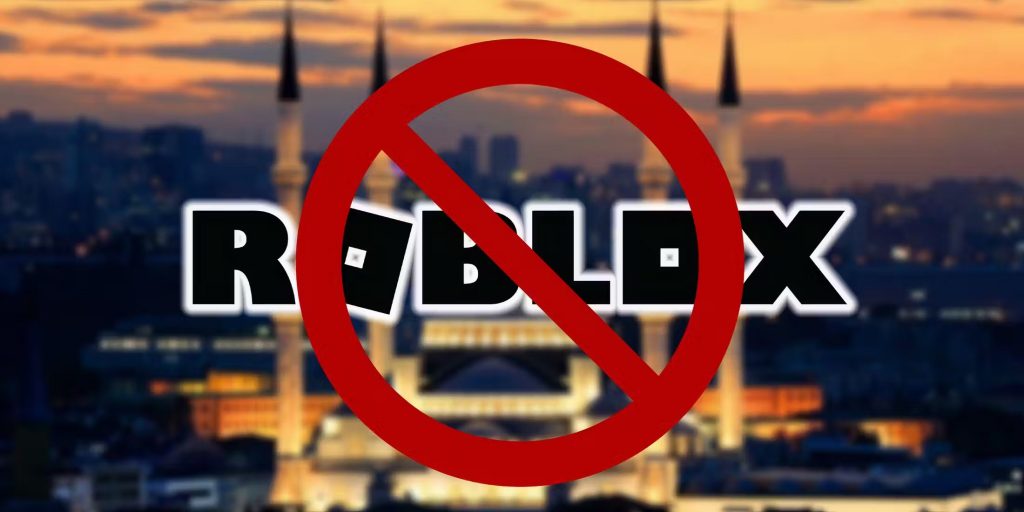 Roblox bị cấm ở Thổ Nhĩ Kỳ