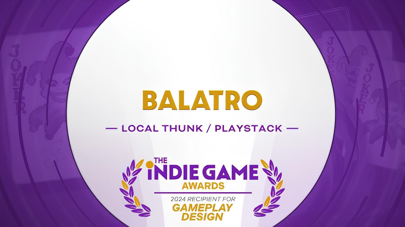 Indie Game Awards 2024: Balatro ẵm giải Game of the Year, nhiều tựa game indie được vinh danh-gamelade