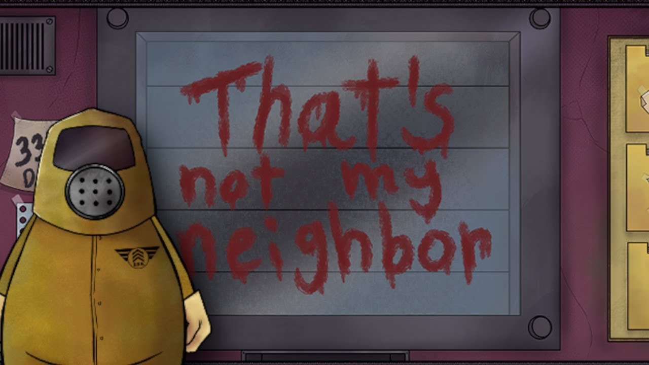 That's Not My Neighbor đã có mặt trên Steam, với một chút thay đổi nhỏ về tên gọi - Gamelade