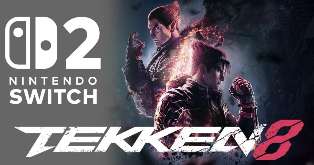 Tekken 8 sẽ có mặt trên Nintendo Switch 2?-gamelade