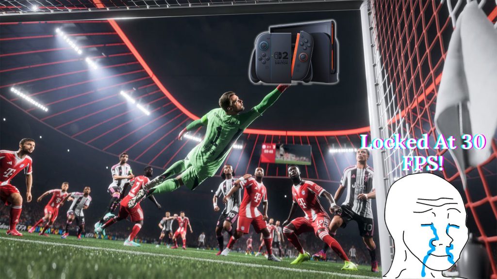 EA Sports FC 26 chỉ chơi được 30 fps trên Nintendo Switch 2-gamelade